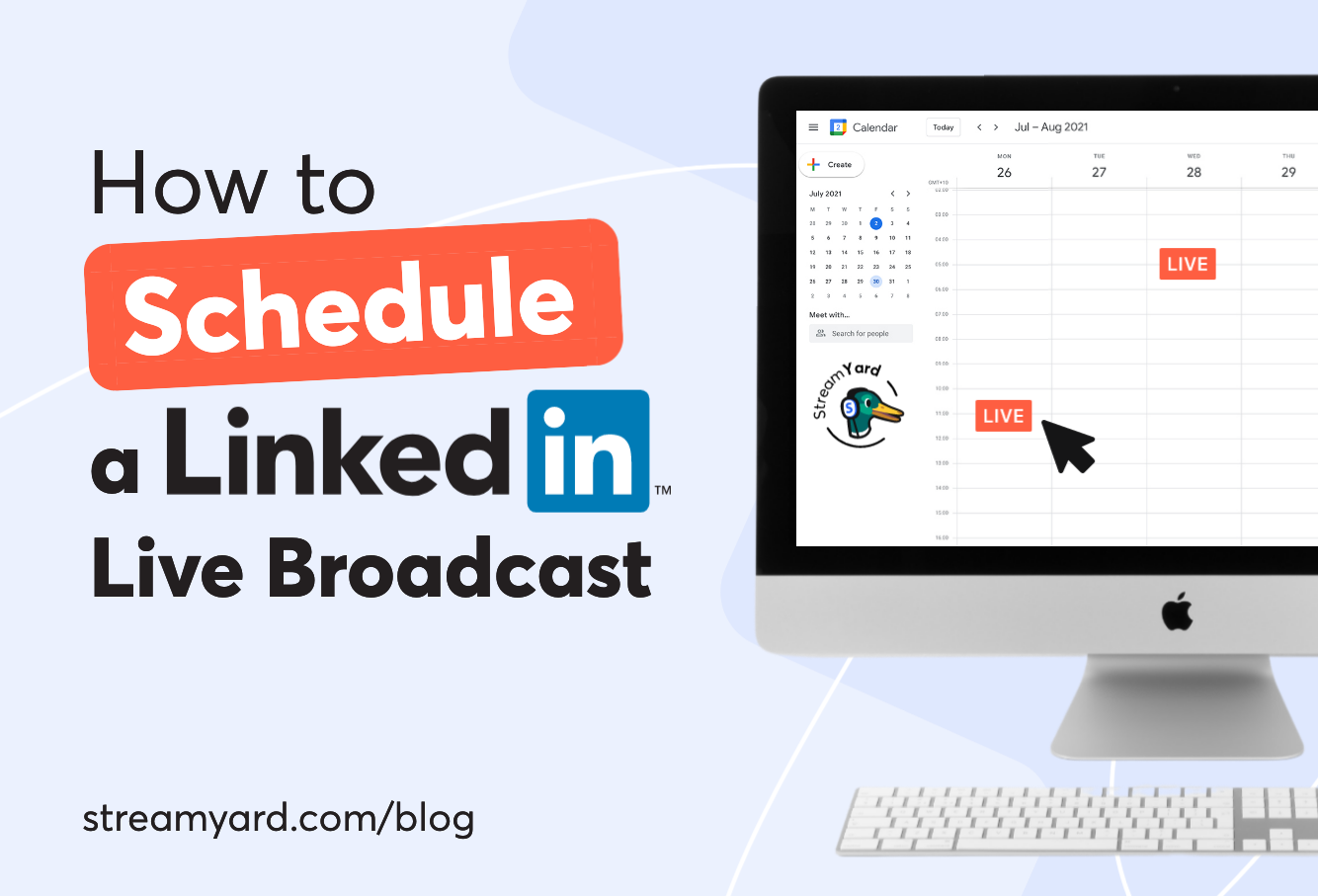 Read this guide on how to schedule a LinkedIn Live on StreamYard for tips and tricks about scheduling a live stream on LinkedIn.