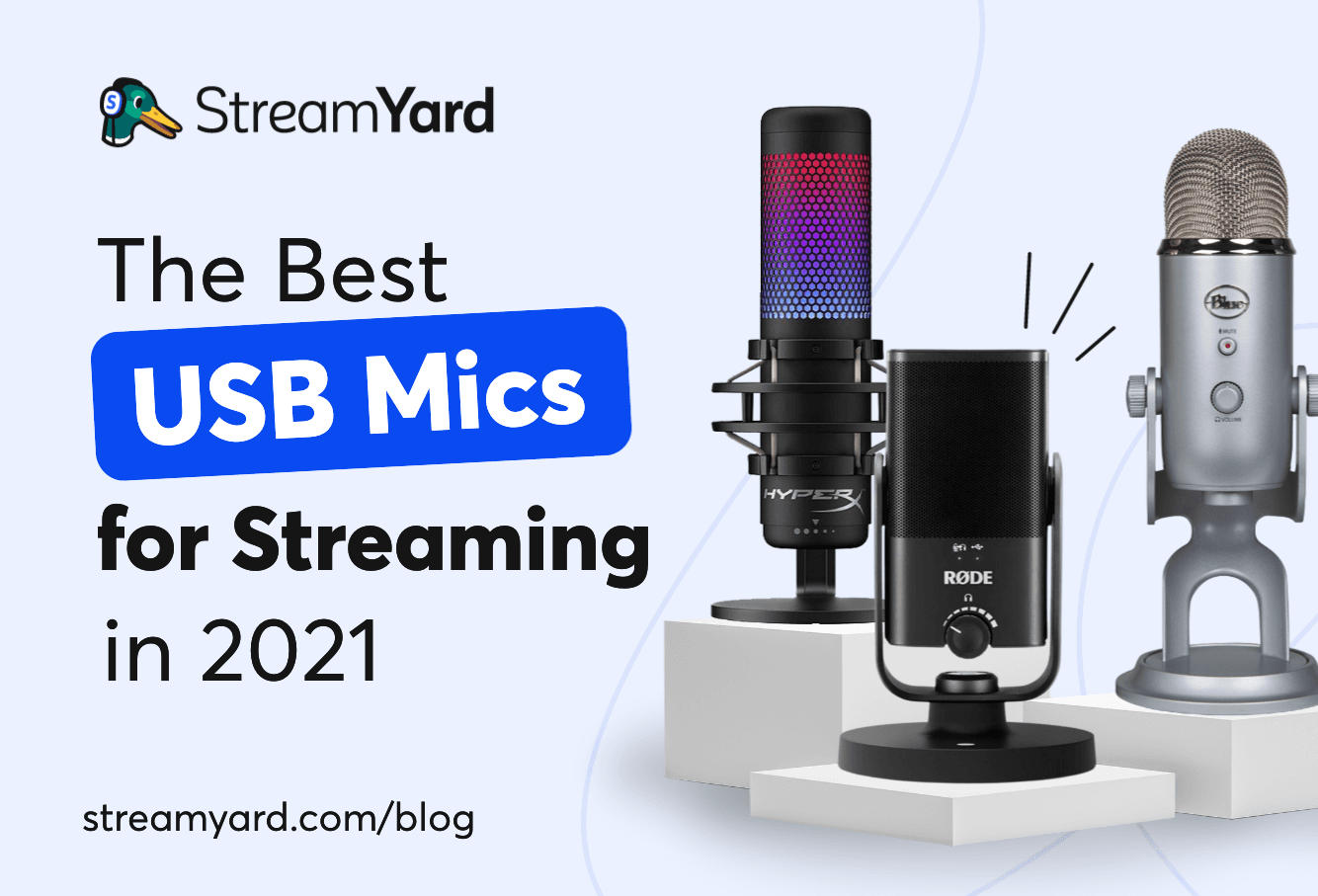 Looking for the best USB microphone? Here's a list of the 17 best USB mics for live streaming in 2021 to use on your next live stream or podcast.