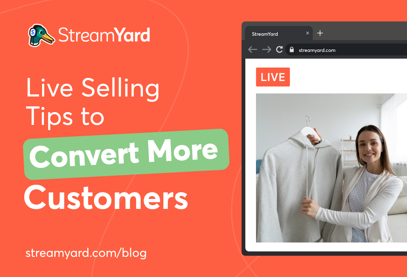 27 Live Selling Tips To Convert More Customers