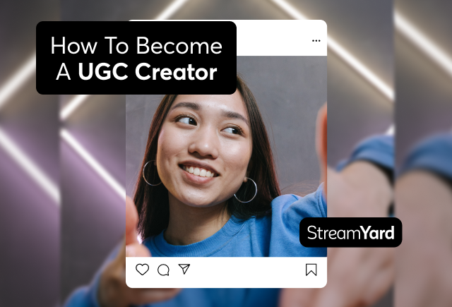 What is a UGC Creator, and How Do You Become One?