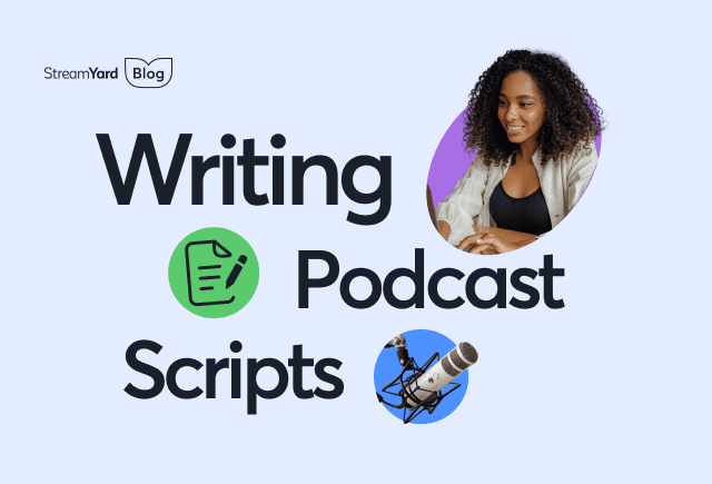 Visual Podcast Script How to Write a Podcast Script: Tips, Tricks, and Templates