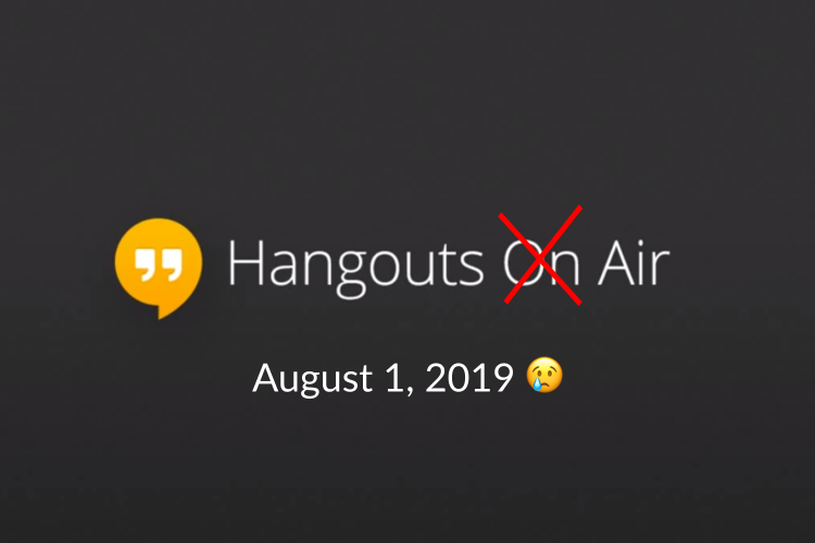 Hangouts on Air going away August 1, 2019